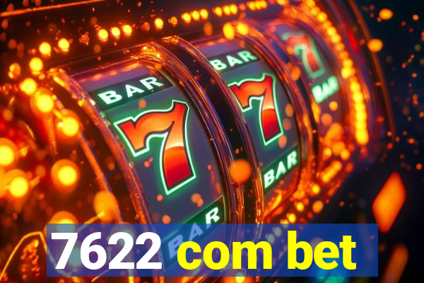 7622 com bet